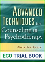 Advanced Techniques for Counseling and Psychotherapy by Dr. Christian Conte PhD (2009-06-15)