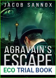 Agravain|s Escape (The Return of King Arthur #2)