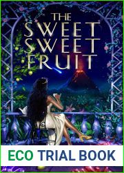 The Sweet Sweet Fruit