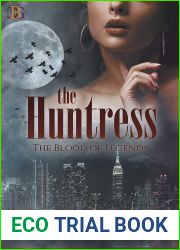 The Huntress (The Blood of Legends, #1)