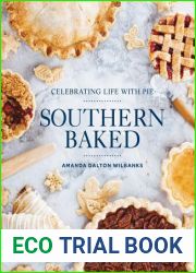 Southern Baked: Celebrating Life with Pie