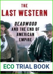 The Last Western: Deadwood and the End of American Empire