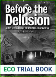 Before the Delusion: Secret Vatican Files of the Pyramids and Stonehenge