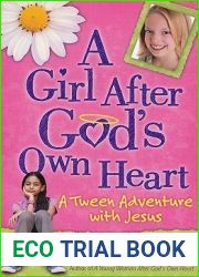 A Girl After God|s Own Heart: A Tween Adventure with Jesus