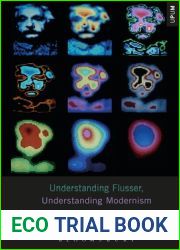 Understanding Flusser, Understanding Modernism (Understanding Philosophy, Understanding Modernism)