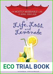 Life, Loss, and Lemonade (Mostly Miserable Life of April Sinclair, #8)