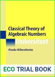 Classical Theory of Algebraic Numbers (Universitext)