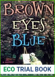 Brown Eyes Blue: A Novel