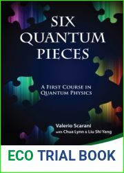Six Quantum Pieces: A First Course in Quantum Physics by Scarani, Valerio (2010) Paperback