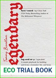 Legendary: A Simple Playbook for Building and Living a Legendary Life, and Being Remembered as a Legend