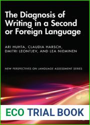 The Diagnosis of Writing in a Second or Foreign Language (New Perspectives on Language Assessment)