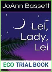 Lei, Lady, Lei: A Pali Moon Short Story (Islands of Aloha Mystery)