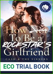 How to Be a Rockstar|s Girlfriend: a fake dating, small town, rockstar romantic comedy (Cash and the Sinners Book 4)