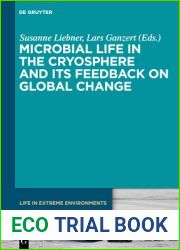Microbial Life in the Cryosphere and Its Feedback on Global Change (Life in Extreme Environments, 7)