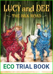The Silk Road (Lucy and Dee, #1)