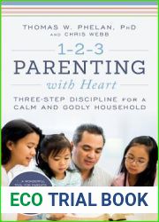 1-2-3 Parenting with Heart: Three-Step Discipline for a Calm and Godly Household