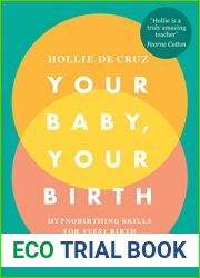 Your Baby, Your Birth: Hypnobirthing Skills For Every Birth