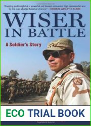 Wiser in Battle: A Soldier|s Story