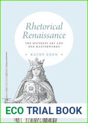 Rhetorical Renaissance: The Mistress Art and Her Masterworks