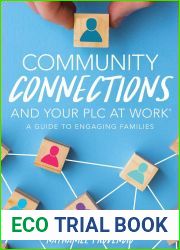 Community Connections and Your PLC at Work(R): A Guide to Engaging Families (A Guide to School Community Involvement in a PLC)