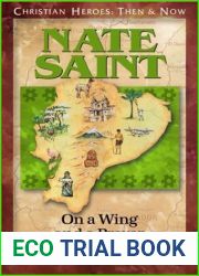 Nate Saint: On a Wing and a Prayer (Christian Heroes: Then and Now)