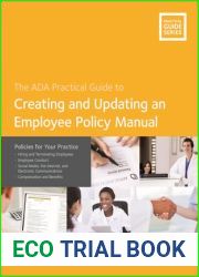 Creating and Updating an Employee Policy Manual: Policies for Your Practice (Guidelines for Practice Success) (Ada Practical Guides)