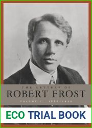 The Letters of Robert Frost, Volume 1: 1886-1920