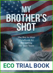 My Brother|s Shot: The Boy to Man Handbook for Navigating the Teen Years