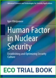 Human Factor in Nuclear Security: Establishing and Optimizing Security Culture (Advanced Sciences and Technologies for Security Applications)
