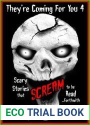 They|re Coming For You 4: Scary Stories that Scream to be Read… Forthwith