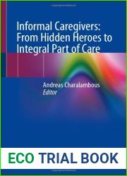 Informal Caregivers: From Hidden Heroes to Integral Part of Care