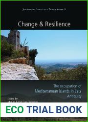 Change and Resilience: The Occupation of Mediterranean Islands in Late Antiquity (Joukowsky Institute Publication)