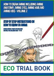 How to Draw Anime Including Anime Anatomy, Anime Eyes, Anime Hair and Anime Kids - Volume 2