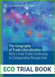 The Geography of Trade Liberalization: Peru|s Free Trade Continuity in Comparative Perspective (Latin American Political Economy)
