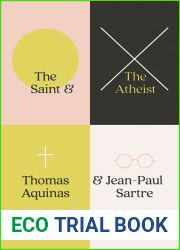 The Saint and the Atheist: Thomas Aquinas and Jean-Paul Sartre