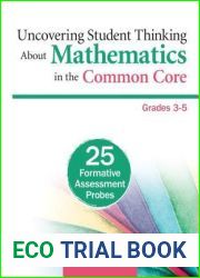 Uncovering Student Thinking About Mathematics in the Common Core, Grades 3-5: 25 Formative Assessment Probes
