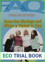 Frequently Asked Questions About Same-Sex Marriage and When a Parent Is Gay (FAQ: Teen Life)