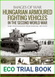 Hungarian Armoured Fighting Vehicles in the Second World War