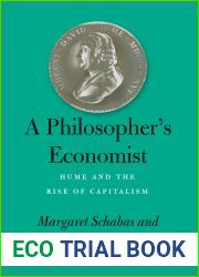 A Philosopher|s Economist: Hume and the Rise of Capitalism
