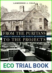From the Puritans to the Projects: Public Housing and Public Neighbors