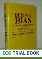 Beyond Bias: Perspectives on Classrooms