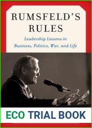 Rumsfeld|s Rules: Leadership Lessons in Business, Politics, War, and Life
