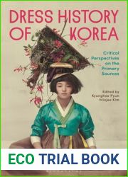 Dress History of Korea: Critical Perspectives on Primary Sources