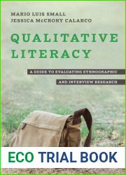 Qualitative Literacy: A Guide to Evaluating Ethnographic and Interview Research