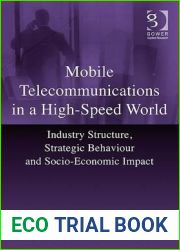 Mobile Telecommunications in a High-Speed World: Industry Structure, Strategic Behaviour and Socio-Economic Impact (Gower Applied Research)