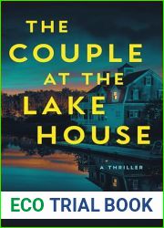 The Couple at the Lake House: A Thriller