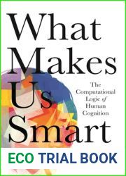 What Makes Us Smart: The Computational Logic of Human Cognition