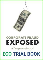 Corporate Fraud Exposed: A Comprehensive and Holistic Approach