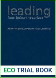Leading From Below the Surface: A Non-Traditional Approach to School Leadership