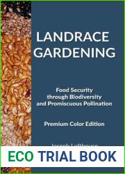 Landrace Gardening: Food Security through Biodiversity and Promiscuous Pollination
